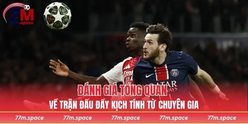 Đánh giá tổng quan về trận đấu đầy kịch tính từ chuyên gia